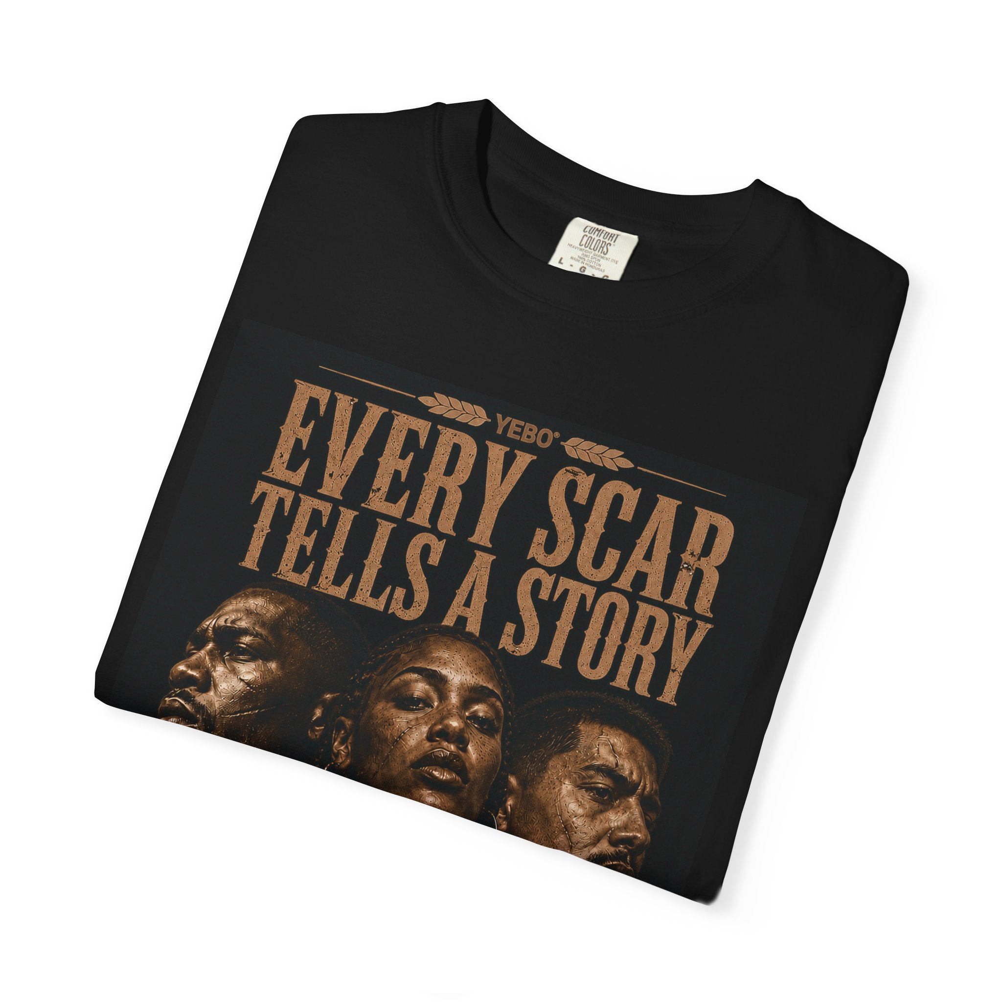 YEBO® Every Scar Tells a Story Garment-Dyed Heavyweight Tee