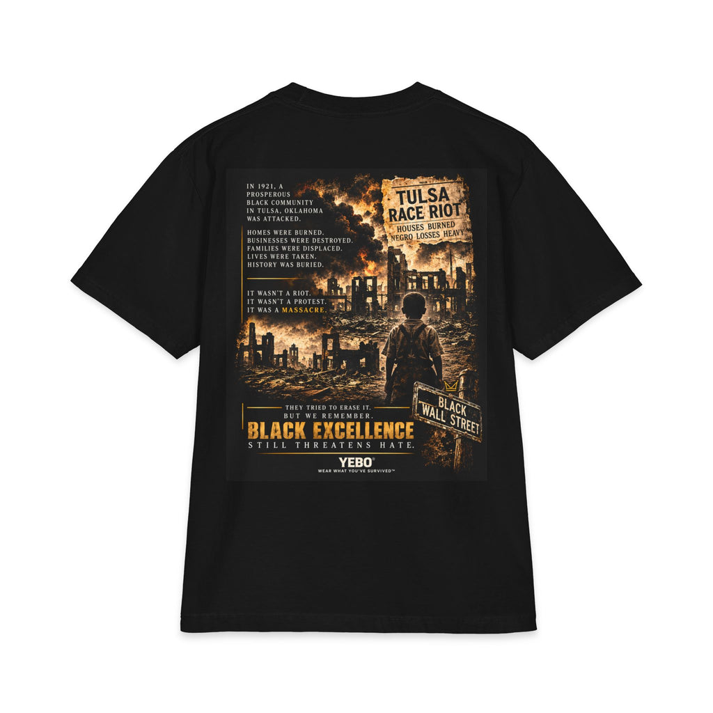 YEBO® Archive 002 | They Burned What We Built — Tulsa 1921 Heavyweight Streetwear Tee